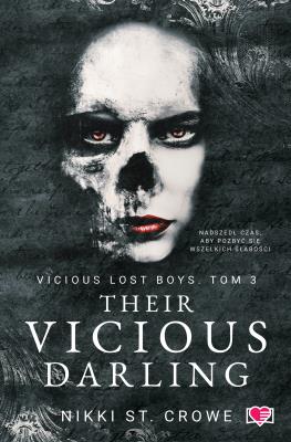 Vicious Lost Boys Tom 3 Their Vicious Darling. Autor: Nikki St. Crowe. SmakLiter.pl Okładka książki Vicious Lost Boys Tom 3 Their Vicious Darling