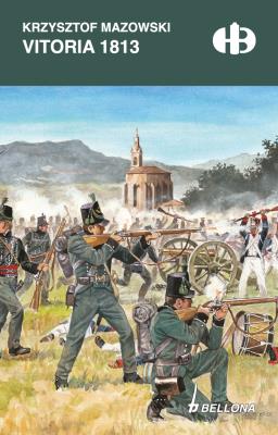 Vitoria 1813. Autor: Mazowski Krzysztof. SmakLiter.pl Okładka książki Vitoria 1813
