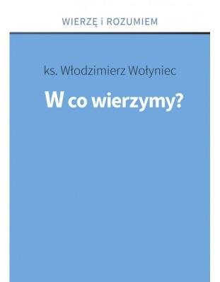 Okładka książki W co wierzymy?