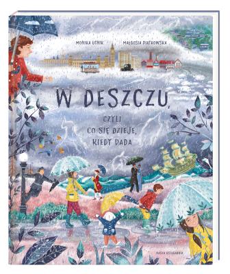 Okładka książki W deszczu, czyli co się dzieje, kiedy pada