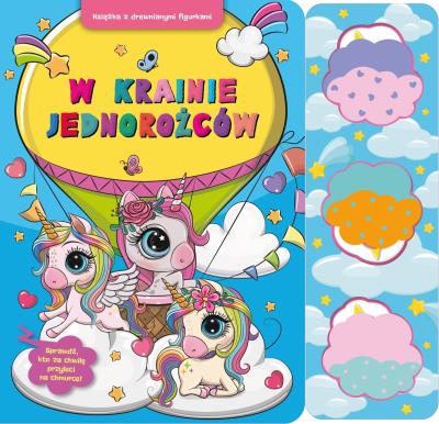 Okładka książki W krainie jednorożców. Książka z drewnianymi figurkami