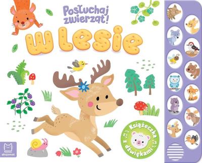 Okładka książki W lesie. Posłuchaj zwierząt! Książeczka z dźwiękami