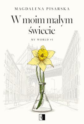 Okładka książki W moim małym świecie. My World. Tom 1