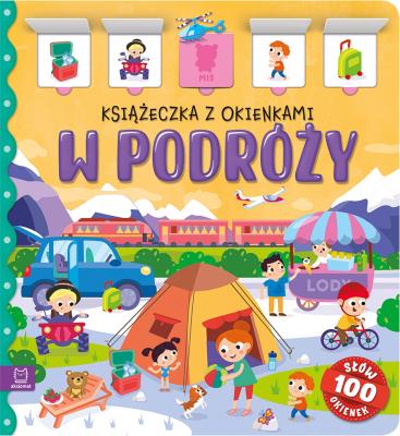 W podróży. Książeczka z okienkami. 100 okienek - 100 słów. Autor: Bator Agnieszka. SmakLiter.pl Okładka książki W podróży. Książeczka z okienkami. 100 okienek - 100 słów