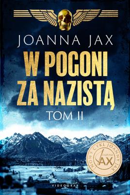 W pogoni za nazistą Tom 2. Autor: Joanna Jax. SmakLiter.pl Okładka książki W pogoni za nazistą Tom 2