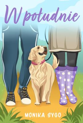 W południe. Autor: Monika Sygo. SmakLiter.pl Okładka książki W południe