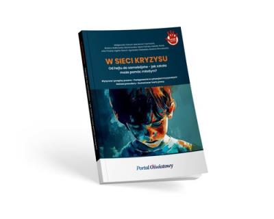 Okładka książki W sieci kryzysu. Od hejtu do samobójstw - jak szkoła może pomóc młodym?