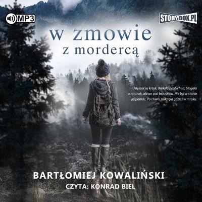 W zmowie z mordercą audiobook. Autor: Bartłomiej Kowaliński. SmakLiter.pl Okładka książki W zmowie z mordercą audiobook