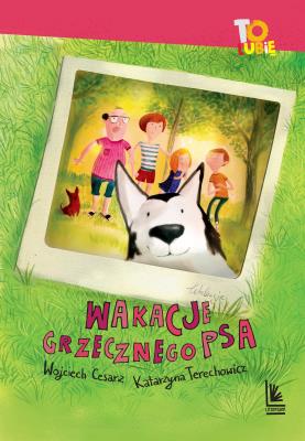 Wakacje grzecznego psa. Autor: Cesarz Wojciech, Katarzyna Terechowicz. SmakLiter.pl Okładka książki Wakacje grzecznego psa