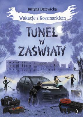 Okładka książki Wakacje z Koszmarkiem Tom 3 Tunel w zaświaty