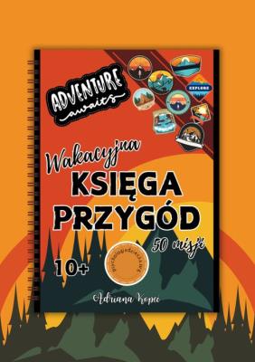 Wakacyjna Księga Przygód. Autor: Adriana Kopeć. SmakLiter.pl Okładka książki Wakacyjna Księga Przygód