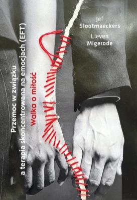 Okładka książki Walka o miłość. Przemoc w związku a terapia...