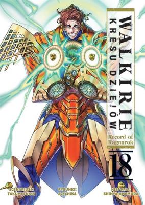 Walkirie Kresu Dziejów Record of Ragnarok. Tom 18. Autor: Takumi Fukui, AZYCHIKA, Shinya Umemura. SmakLiter.pl Okładka książki Walkirie Kresu Dziejów Record of Ragnarok. Tom 18