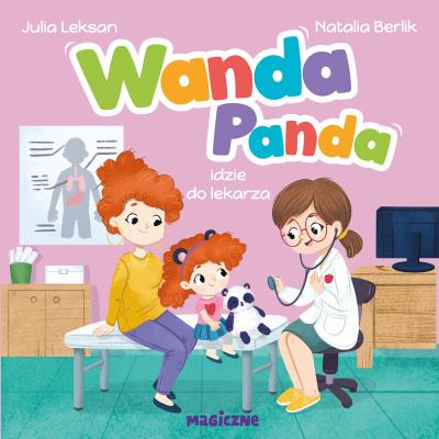 Wanda Panda idzie do lekarza. Autor: Leksan Julia. SmakLiter.pl Okładka książki Wanda Panda idzie do lekarza