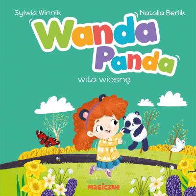 Wanda Panda wita wiosnę. Autor: Sylwia Winnik. SmakLiter.pl Okładka książki Wanda Panda wita wiosnę