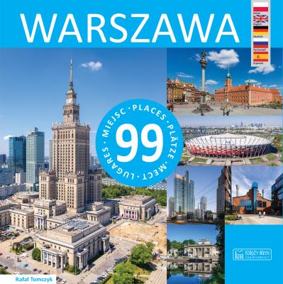 Warszawa. 99 miejsc wyd. 2. Autor: Tomczyk Rafał. SmakLiter.pl Okładka książki Warszawa. 99 miejsc wyd. 2