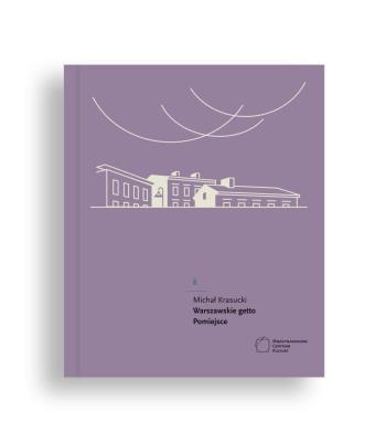 Okładka książki Warszawskie getto. Pomiejsce
