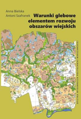 Okładka książki Warunki glebowe elementem rozwoju obszarów...