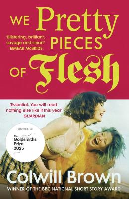 Okładka książki We Pretty Pieces of Flesh