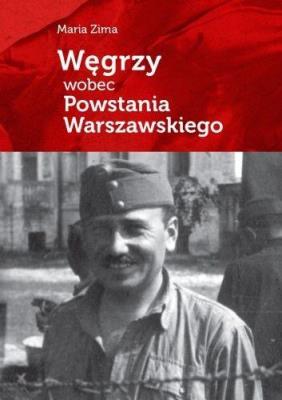 Okładka książki Węgrzy wobec Powstania Warszawskiego