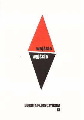 Wejście wyjście. Autor: Dorota Płoszczyńska. SmakLiter.pl Okładka książki Wejście wyjście