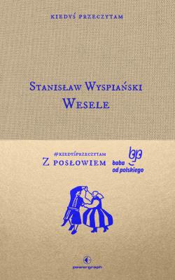 Wesele. Autor: Stanisław Wyspiański. SmakLiter.pl Okładka książki Wesele