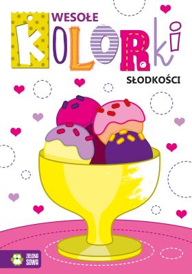 Okładka książki Wesołe kolorki. Słodkości