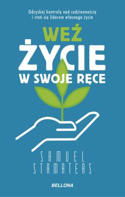 Okładka książki Weź życie w swoje ręce