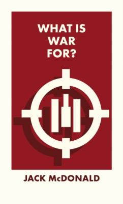 Okładka książki What Is War For? wer. angielska