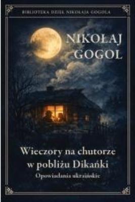 Okładka książki Wieczory na chutorze w pobliżu Dikańki