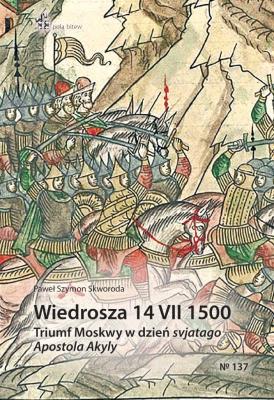 Okładka książki Wiedrosza 14 VII 1500. Triumf Moskwy w dzień...