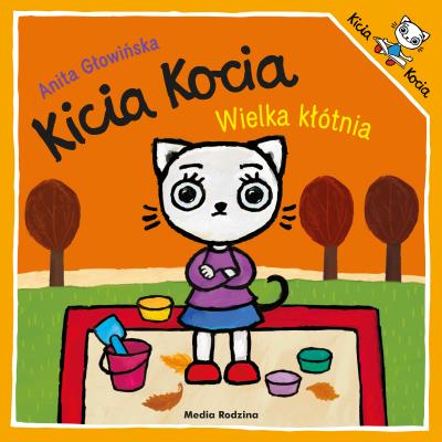 Wielka kłótnia. Kicia Kocia. Autor: Anita Głowińska. SmakLiter.pl Okładka książki Wielka kłótnia. Kicia Kocia