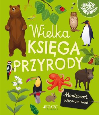 Okładka książki Wielka księga przyrody. Montessori: poznaję świat