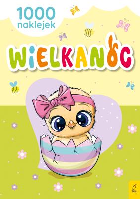 Wielkanoc. 1000 naklejek. Autor: Opracowanie zbiorowe. SmakLiter.pl Okładka książki Wielkanoc. 1000 naklejek