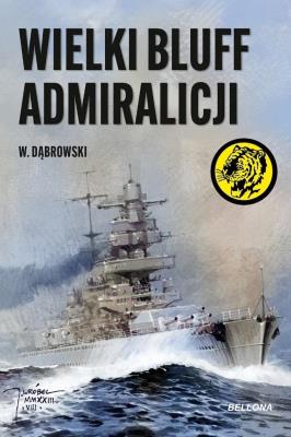 Wielki bluff admiralicji. Autor: Dąbrowski W.. SmakLiter.pl Okładka książki Wielki bluff admiralicji