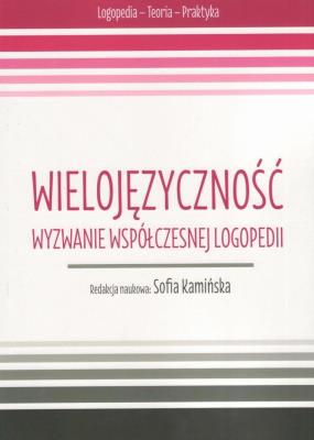 Okładka książki Wielojęzyczność. Wyzwanie współczesnej logopedii