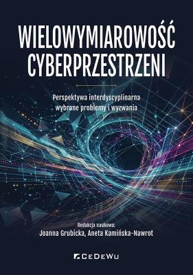 Okładka książki Wielowymiarowość cyberprzestrzeni