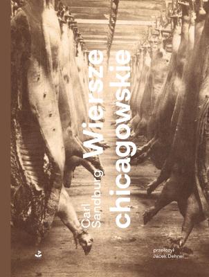 Wiersze chicagowskie. Autor: Carl Sandburg. SmakLiter.pl Okładka książki Wiersze chicagowskie