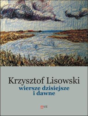 Okładka książki Wiersze dzisiejsze i dawne
