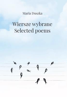 Wiersze wybrane. Selected poems. Autor: Duszka Maria. SmakLiter.pl Okładka książki Wiersze wybrane. Selected poems