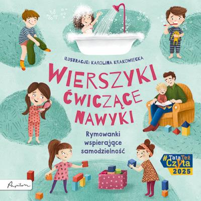 Wierszyki ćwiczące nawyki. Rymowanki wspierające samodzielność. Autor: Antologia. SmakLiter.pl Okładka książki Wierszyki ćwiczące nawyki. Rymowanki wspierające samodzielność