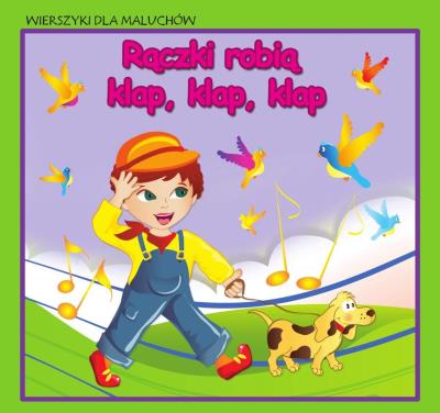 Okładka książki Wierszyki dla maluchów. Rączki robią klap, klap...