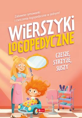 Okładka książki Wierszyki logopedyczne. Czesze, strzyże, suszy