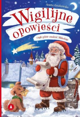 Okładka książki Wigilijne opowieści, czyli gdzie znaleźć Mikołaja