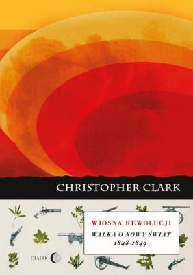 Okładka książki Wiosna rewolucji. Walka o nowy świat 1848-1849