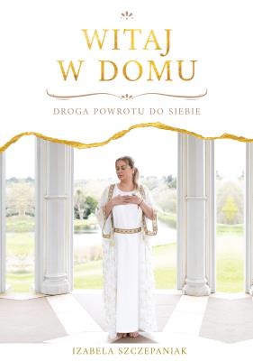 Okładka książki Witaj w domu. Droga powrotu do siebie