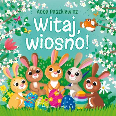 Okładka książki Witaj, wiosno!