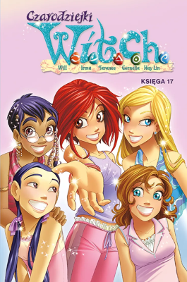 WITCH. Czarodziejki W.I.T.C.H. Tom 17. Autor: Bruno Enna, Ferrari Alessandro, Macchetto Augusto, Alberto Zanon, Paolo Campinoti, Lucio Leoni, Giada Perissinotto, Teresa Radice, Antonello Dalena, Elisabetta Melaranci. SmakLiter.pl Okładka książki WITCH. Czarodziejki W.I.T.C.H. Tom 17