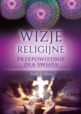 Okładka książki Wizje religijne. Przepowiednie dla świata