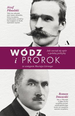 Okładka książki Wódz i prorok. Jak zaczął się spór o polską...